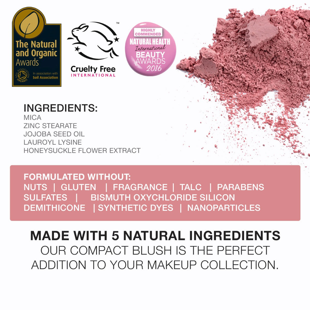 bellapierre Compact Mineral Blush. Award-winning creamy, non-comedogenic pressed powder mineral blush. Recommended by make-up artists and dermatologists. Talc free, paraben free & suitable for all skin types. TrueSkinity
